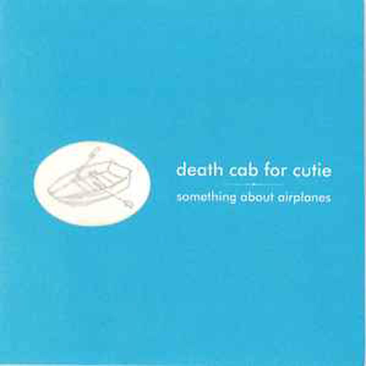 Death Cab For Cutie -- Something About Airplanes