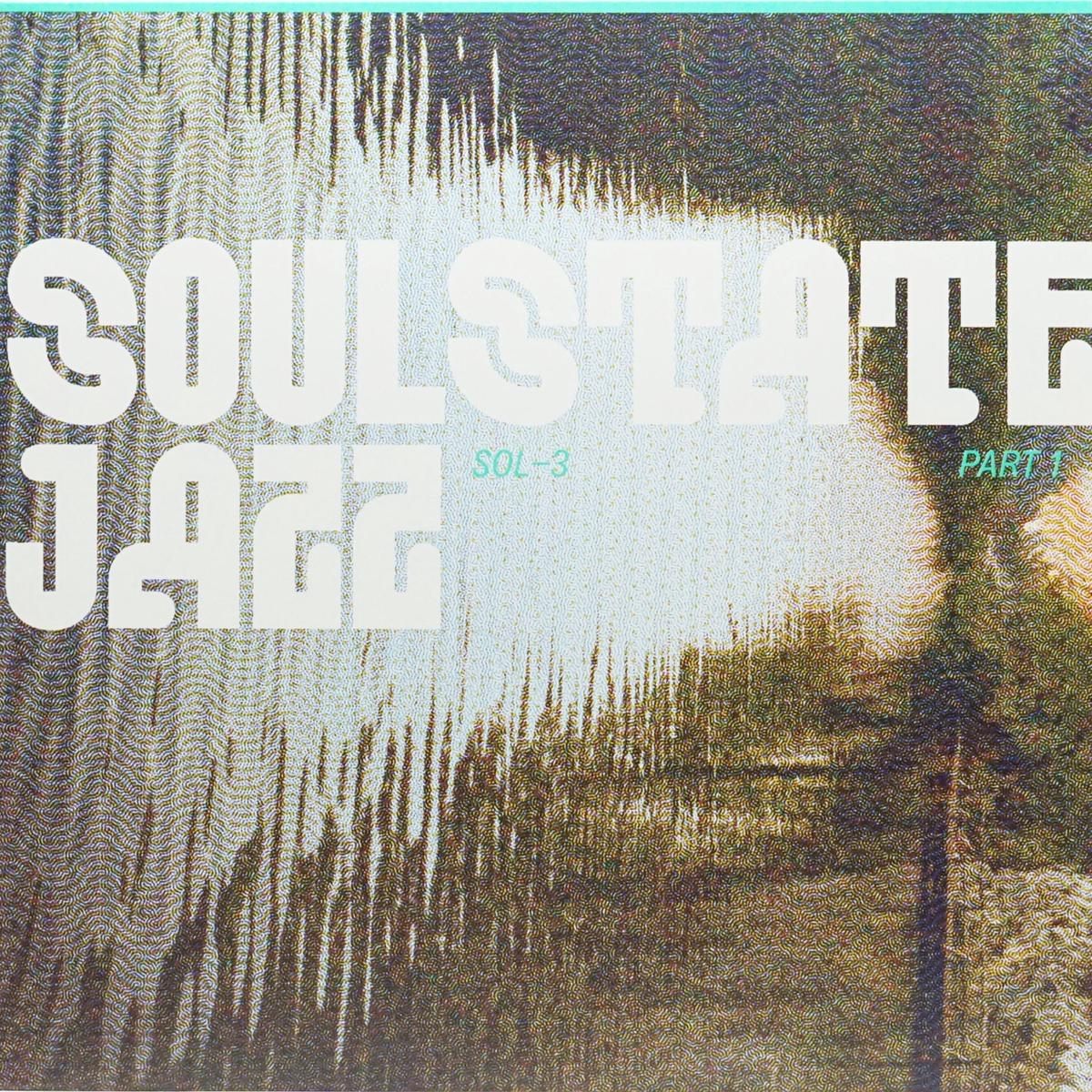 SOULSTATEJAZZ SOL3 PART 1