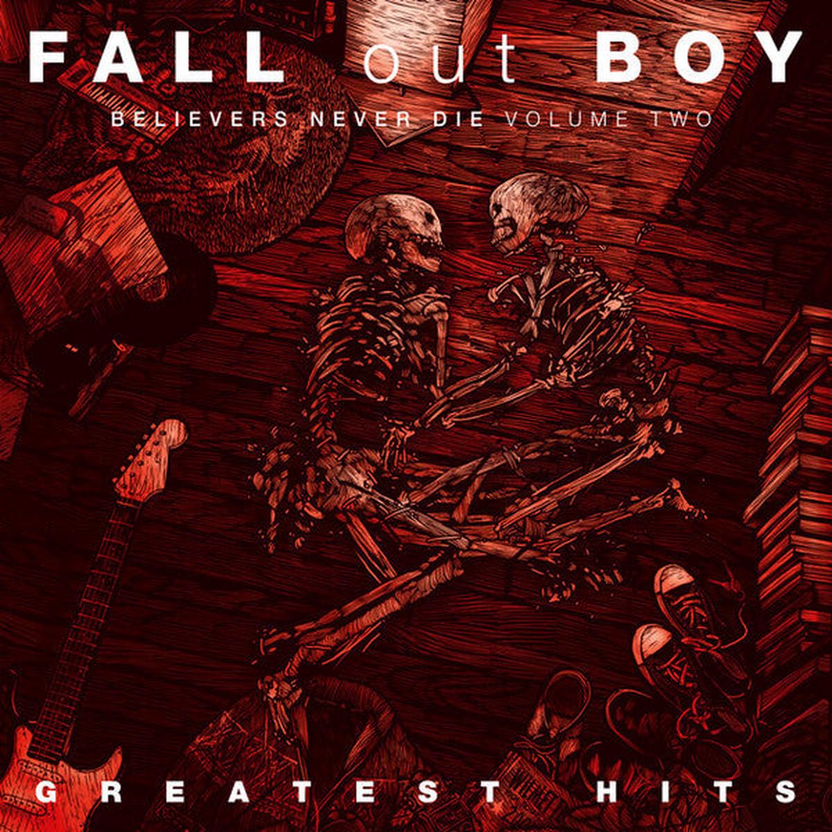 Fall Out Boy - Believers Never Die (Volume 2) (Arrives in 4 Days)