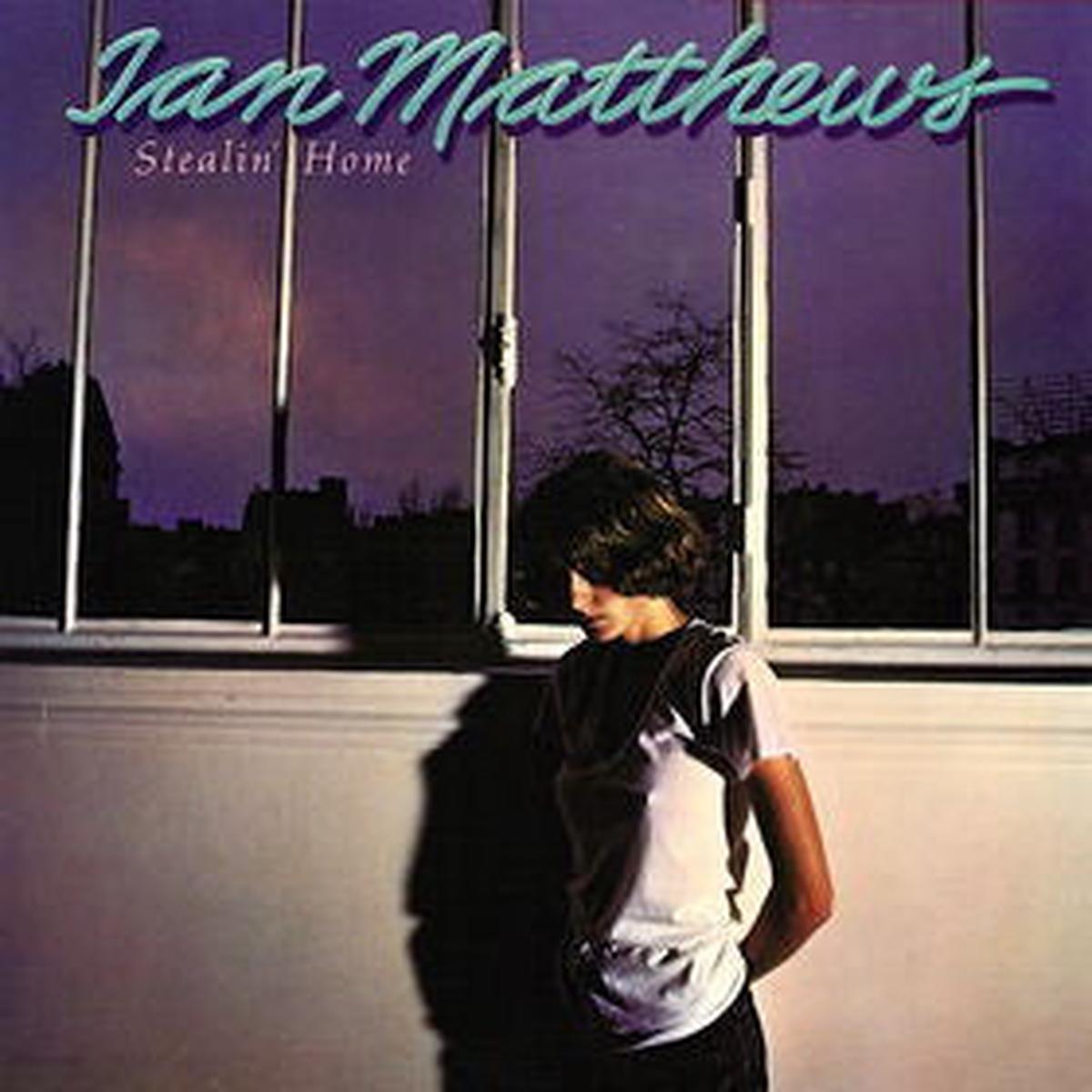 Ian Matthews Stealin' Home - 1978-Folk Rock, Pop Rock (Vinyl)