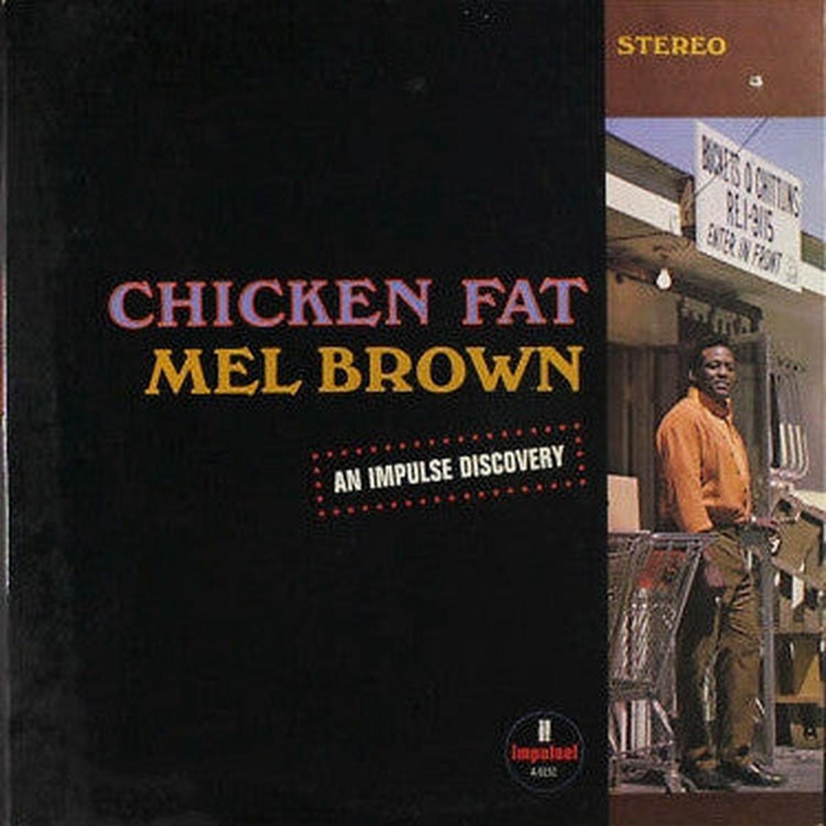 Mel Brown Chicken Fat - 1972Jazz, Funk / Soul Style: Soul-Jazz, Soul - (Vinyl) Rare ! Nm