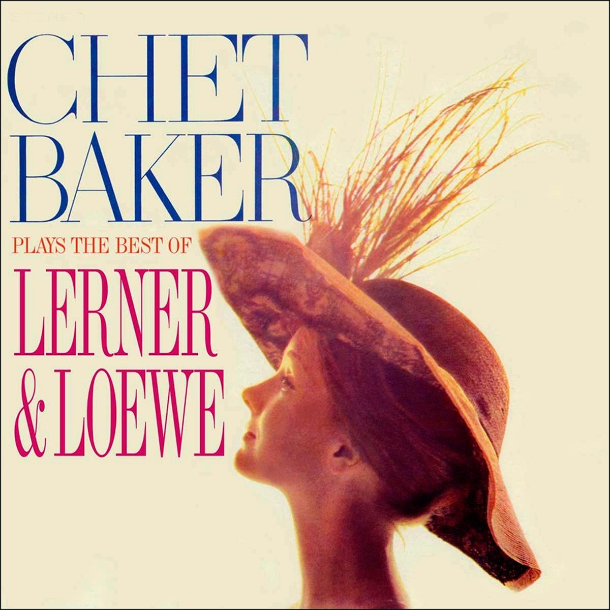 Chet Baker - Plays The Best Of Lerner & Loewe ( (Used Vinyl - NM) ND Marketplace