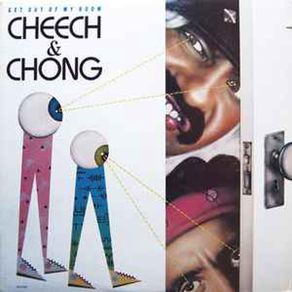 Cheech & Chong -- Get Out Of My Room