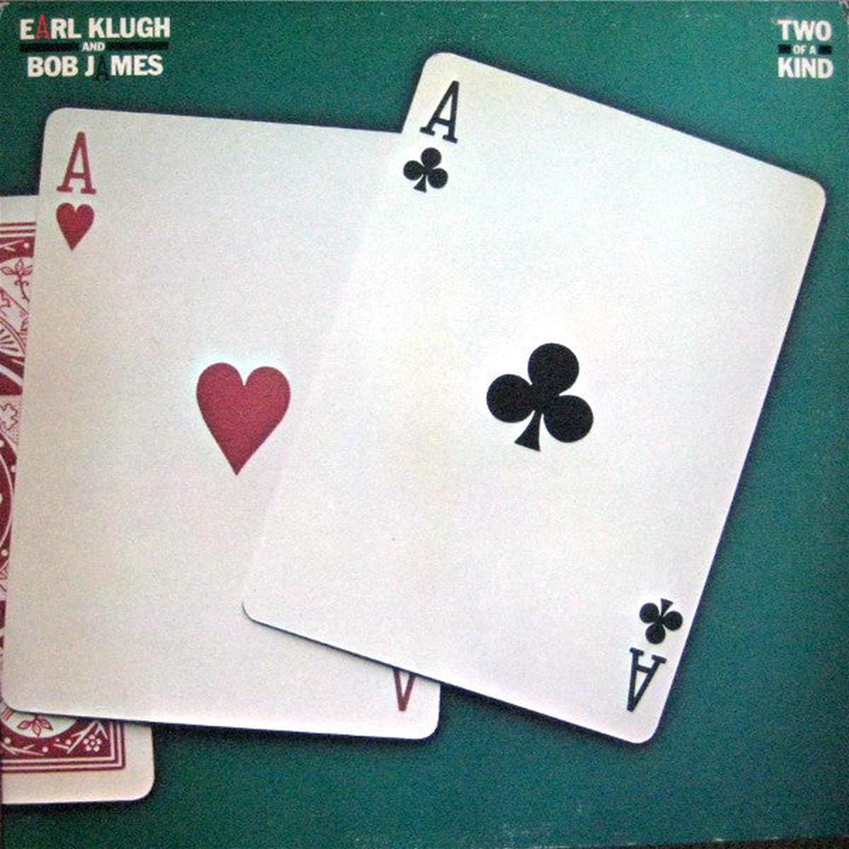 Earl Klugh & Bob James Two Of A Kind - 1982- Smooth Jazz, Jazz-Funk (vinyl)