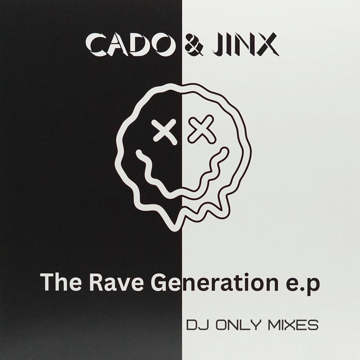 CADO & JINX THE RAVE GENERATION