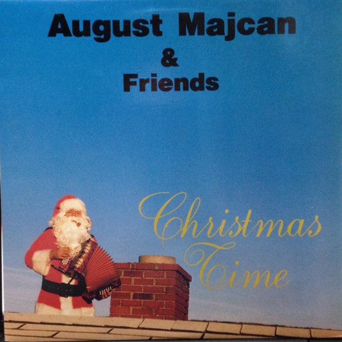 August Majcan & Friends Christmas Time - 1986-Folk, Country,Christmas,Maritimes,Newfoundland (vinyl)