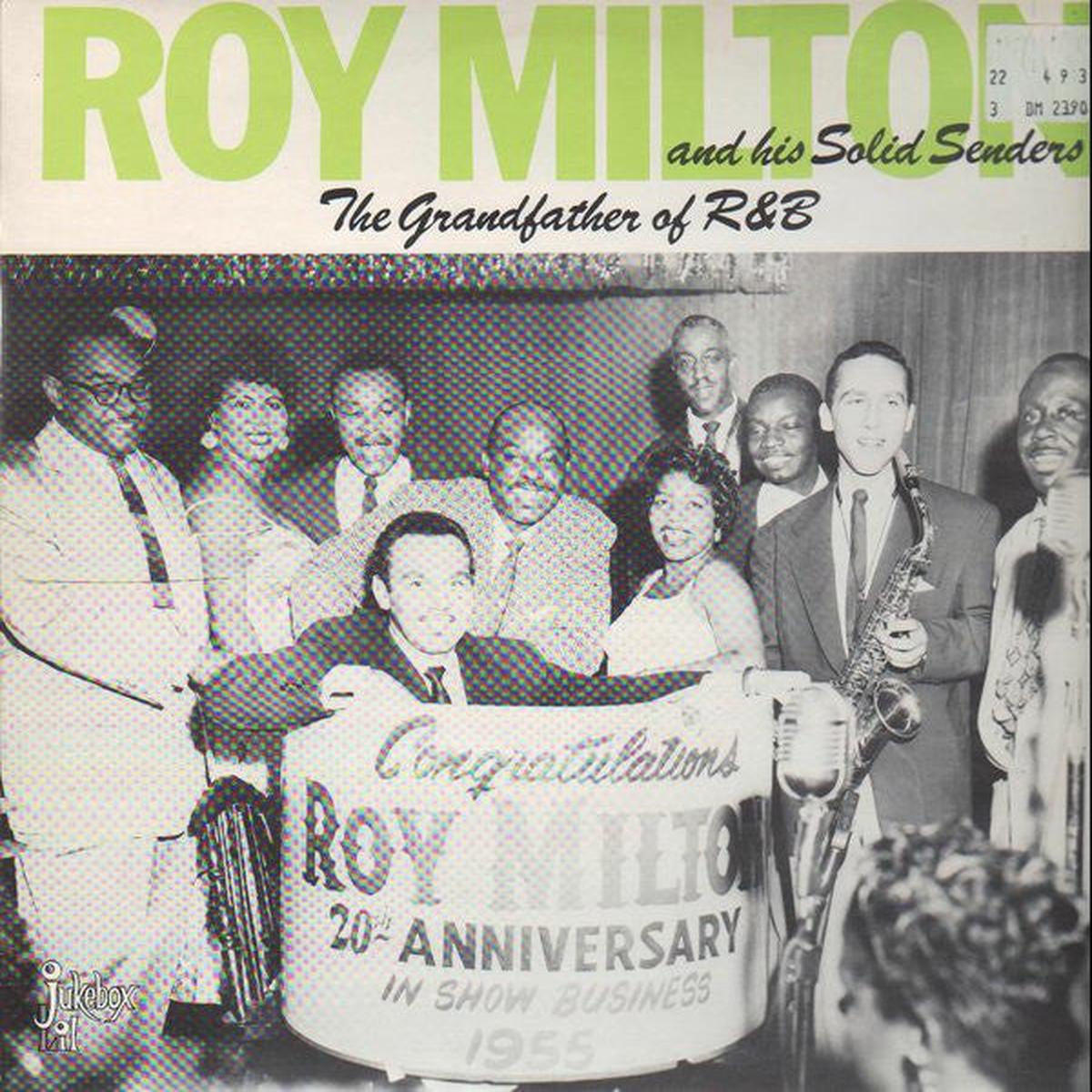 Roy Milton & His Solid Senders  The Grandfather Of R&B - 1981- Jazz, Blues Style: Rhythm & Blues - (Rare Vinyl)