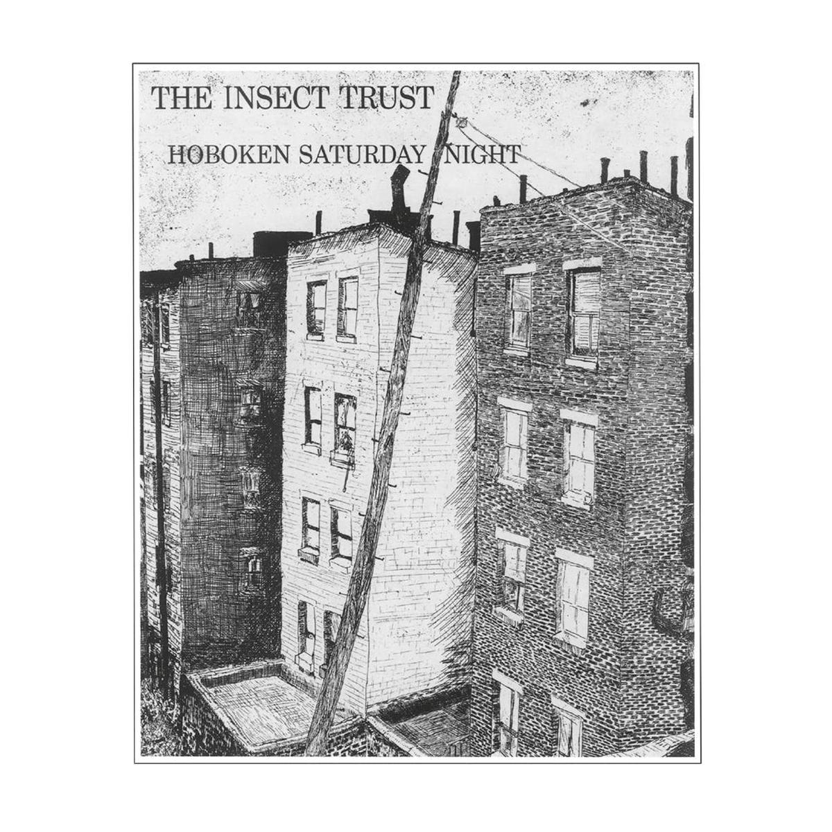 The Insect Trust - Hoboken Saturday Night (Quick Ship)