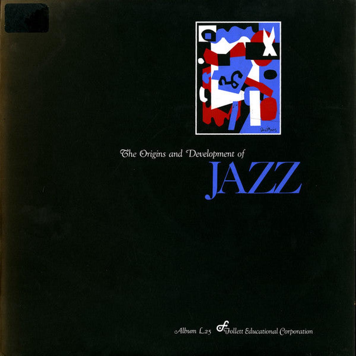 the Origins And Development Of Jazz (2 LPs)- Jazz, Blues, Classical, Folk, - African, Ragtime, Dixieland, Impressionist, Modern, Baroque, Big Band, Swing, Cool Jazz, Romantic (vinyl)