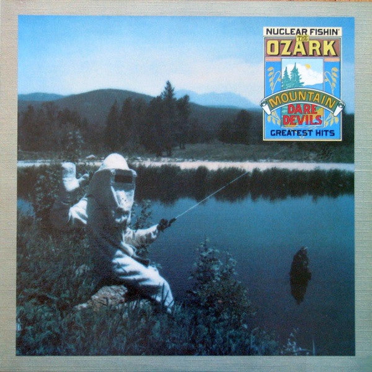 The Ozark Mountain Daredevils Best Of The Ozark Mountain Daredevils (Nuclear Fishin') 1980 Genre: Rock Style: Southern Rock ( Vinyl)