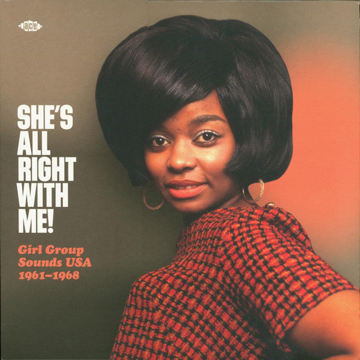 She's All Right With Me! Girl Group Sounds USA 1961-1968 - Funk / Soul, Pop Style:Doo Wop, Rhythm & Blues, Soul 2020 (Vinyl) Near Mint
