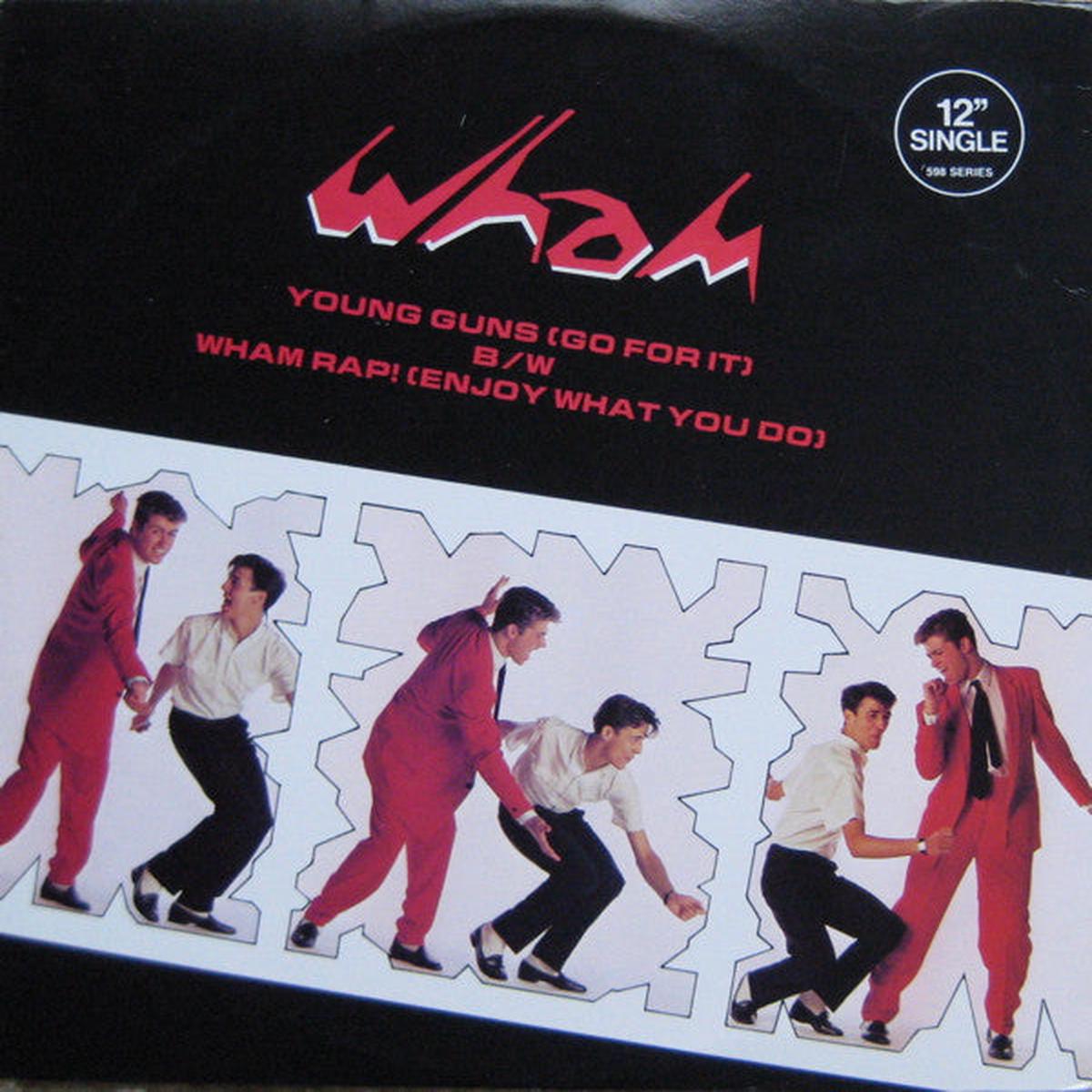 Wham!  Young Guns (Go For It) / Wham Rap! (Enjoy What You Do) -1982- Synth-pop (vinyl)