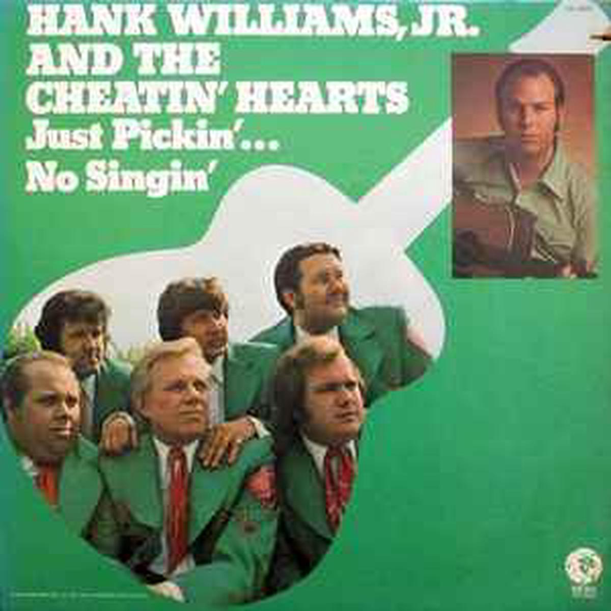 Williams Jr, Hank & The Cheatin' Hearts -- Just Pickin' No Singin'