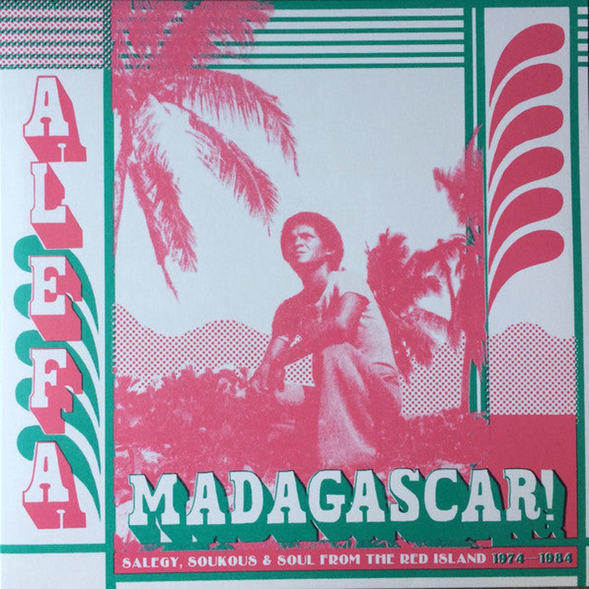 Alefa Madagascar! - Salegy, Soukous & Soul from The Red Island 1974-1984 (2xLP)