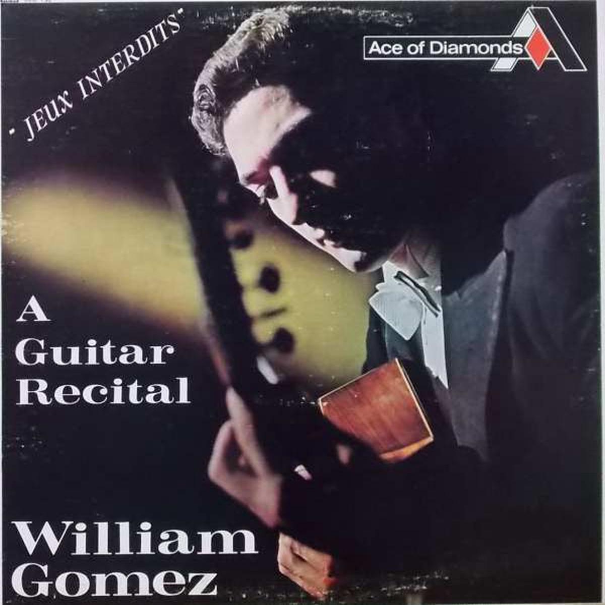 William Gomez Jeux Interdits A Guitar Recital 1967 Latin, Classical (Vinyl)