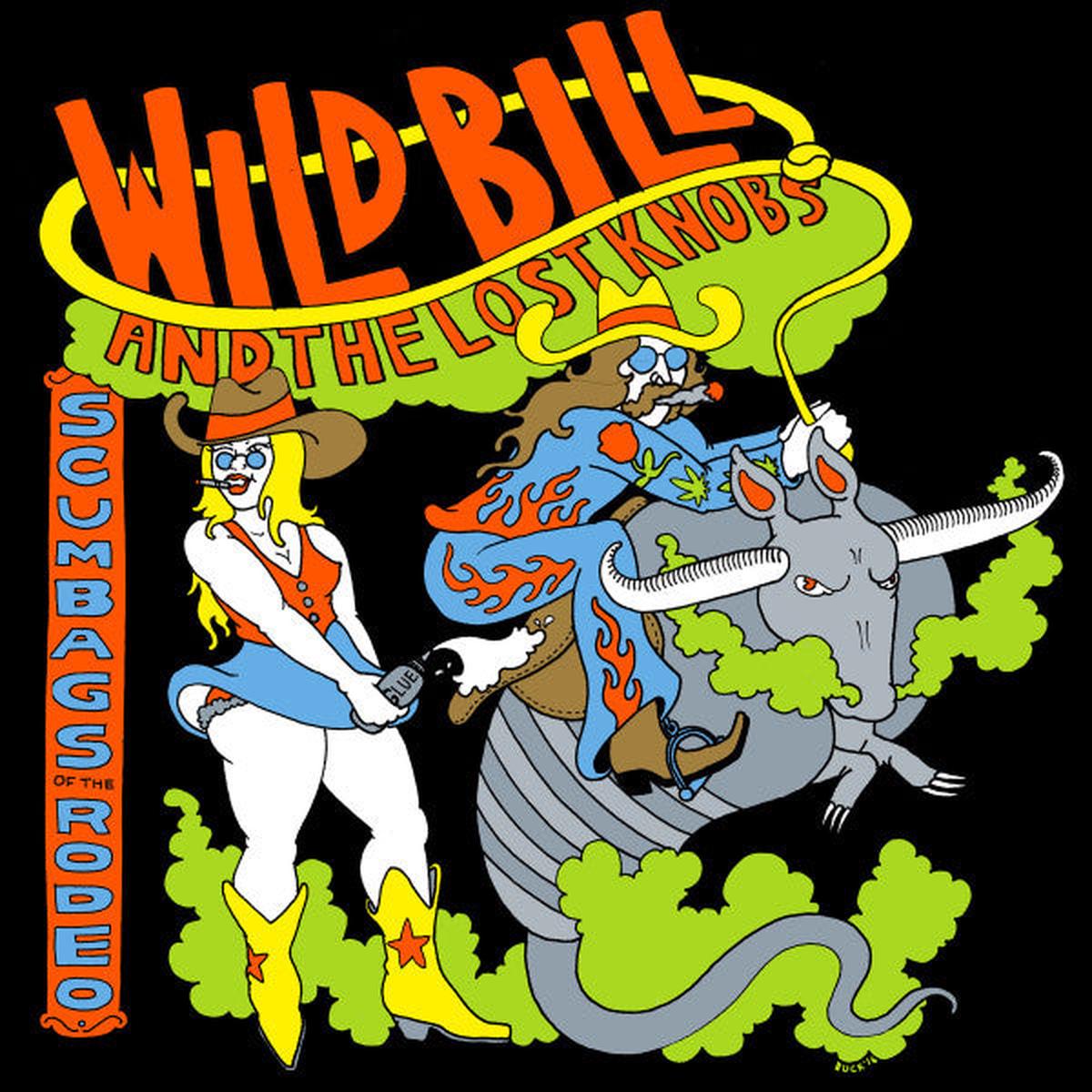 Wild Bill And The Lost Knobs - Scumbags Of The Rodeo (CD)