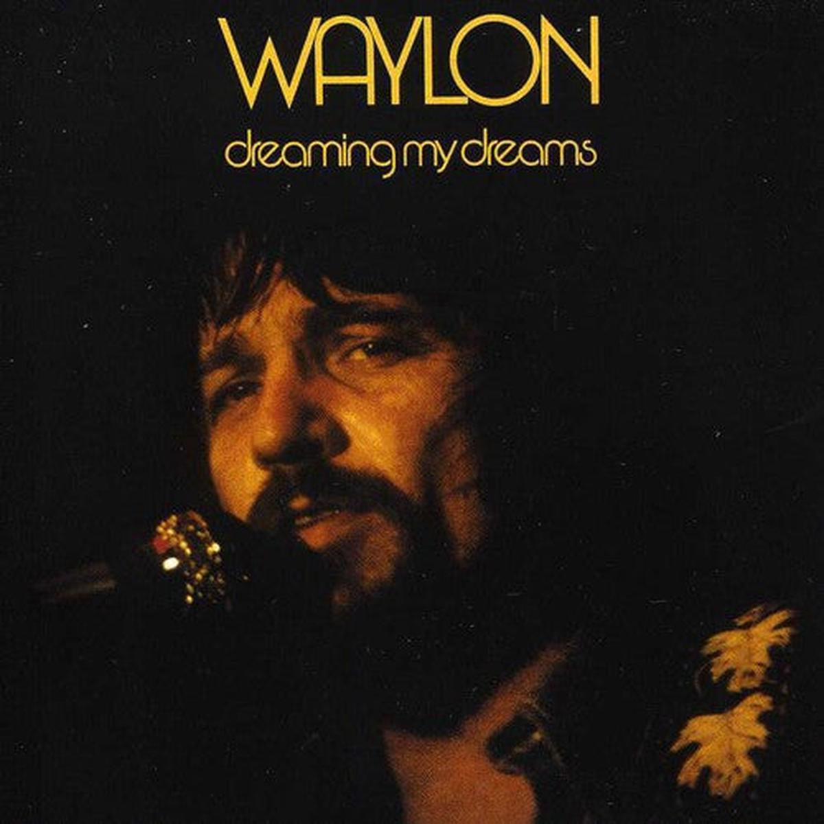 Waylon Jennings - Dreaming My Dreams